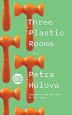 Petra Hulova - Three Plastic Rooms, Häftad