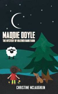bokomslag Maddie Doyle and the Mystery of Heather Bank Farm
