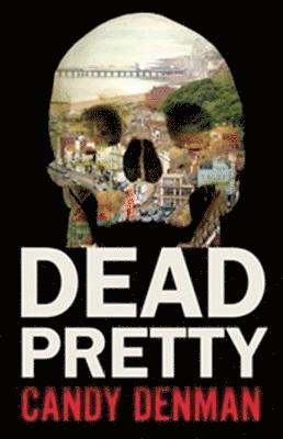 Candy Denman - Dead Pretty, Häftad