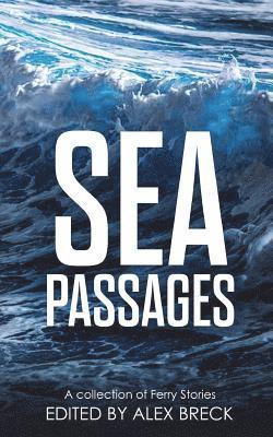 bokomslag Sea Passages: A collection of Ferry Stories