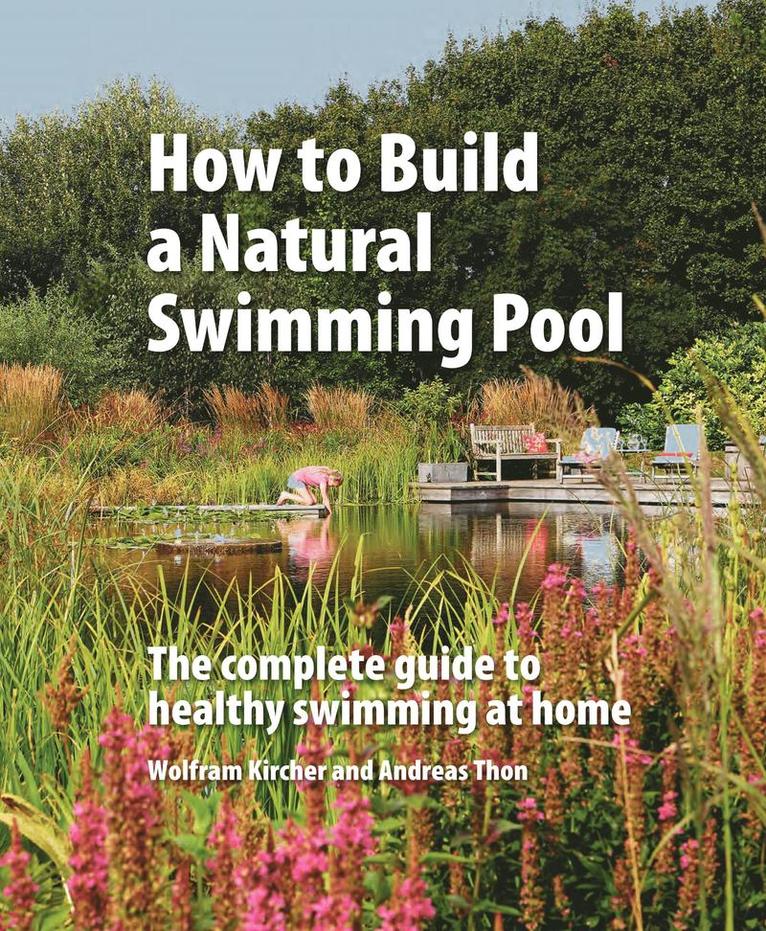 How to Build a Natural Swimming Pool 1