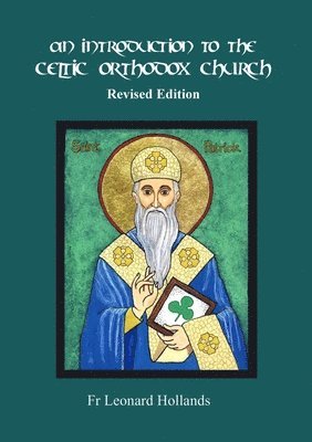 bokomslag An Introduction to the Celtic Orthodox Church - Revised Edition