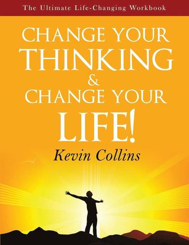 bokomslag Change Your Thinking & Change Your Life