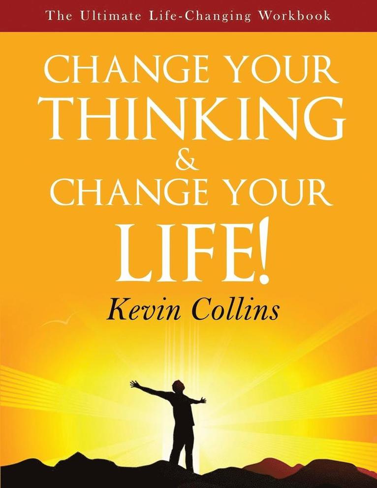 Change Your Thinking & Change Your Life 1