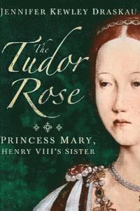 Jennifer Kewley-Draskau, Jennifer Kewley Draskau - Tudor Rose, Häftad