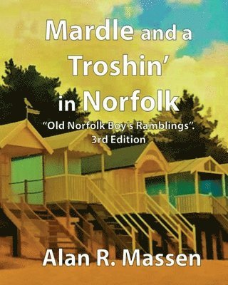 Mardle and a Troshin' in Norfolk 1