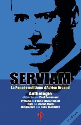 Adrien Arcand - Serviam, Häftad
