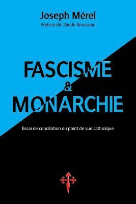 Joseph Mérel - Fascisme et Monarchie, Häftad