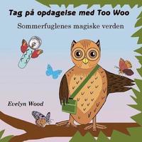 bokomslag Sommerfuglenes Magiske Verden: Tag pa Opdagelse med Too Woo