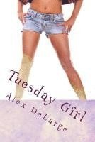 Alex DeLarge - Tuesday Girl, Häftad