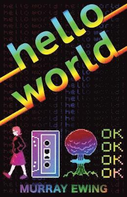 Murray Ewing - Hello World, Häftad