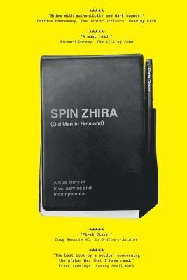 Chris Green - Spin Zhira: Old Man in Helmand: A true story of love, service and incompetence., Häftad
