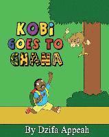 Kobi Goes to Ghana 1