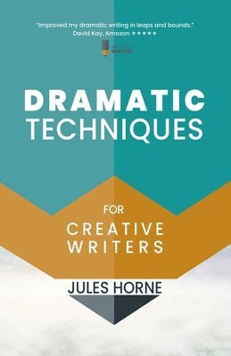 Dramatic Techniques for Creative Writers 1
