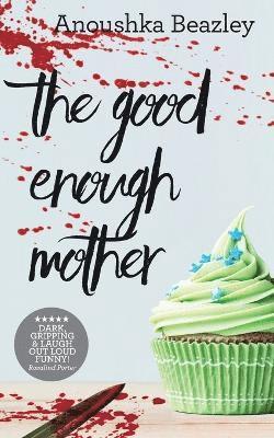 bokomslag The Good-Enough Mother