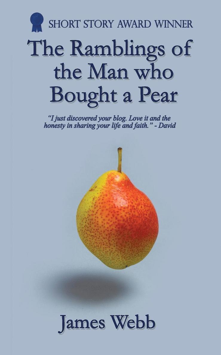 James Webb - Ramblings of the Man Who Bought a Pear, Häftad
