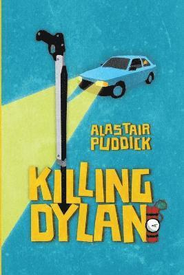 Alastair Puddick - Killing Dylan, Häftad