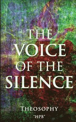 The VOICE of The SILENCE: Theosophy 1