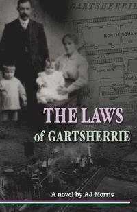 bokomslag The Laws of Gartsherrie