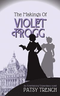 bokomslag The Makings of Violet Frogg