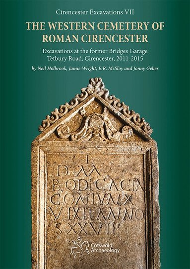 Neil Holbrook, Jamie Wright, E.R. McSloy, Jonny Geber - Western Cemetery of Roman Cirencester, Inbunden