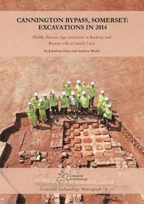 Jonathan Hart, Andrew Mudd - Cannington Bypass, Somerset: Excavations in 2014, Inbunden