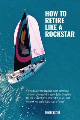 Dominic Watson - The Rockstar Retirement Programme, Häftad