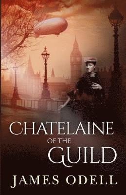 James Odell, James Alexander Odell - Chatelaine of the Guild, Häftad
