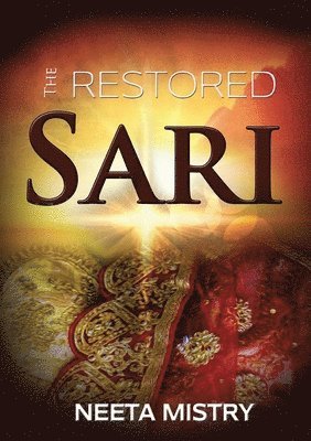 Neeta Mistry - Restored Sari, Häftad