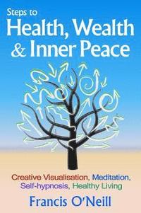 bokomslag Steps to Health, Wealth & Inner Peace