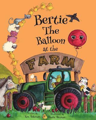 Bertie the Balloon at the Farm 1