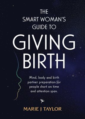Smart Women's Guide to Giving Birth