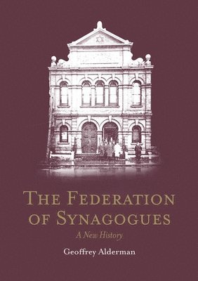 bokomslag The Federation of Synagogues - A New History