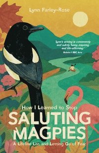 bokomslag How I Learned to Stop Saluting Magpies