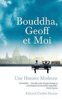 bokomslag Bouddha, Geoff Et Moi: Une Histoire Moderne