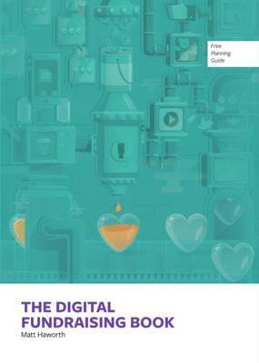 The Digital Fundraising Book: Vol. 1 1
