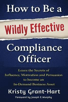 bokomslag How to be a Wildly Effective Compliance Officer