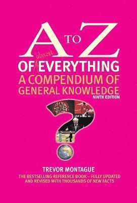 Trevor Montague - A to Z of almost Everything, Inbunden