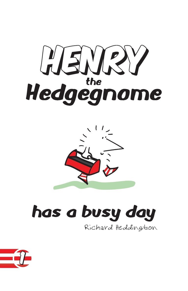 Henry the Hedgegnome Has a Busy Day 1