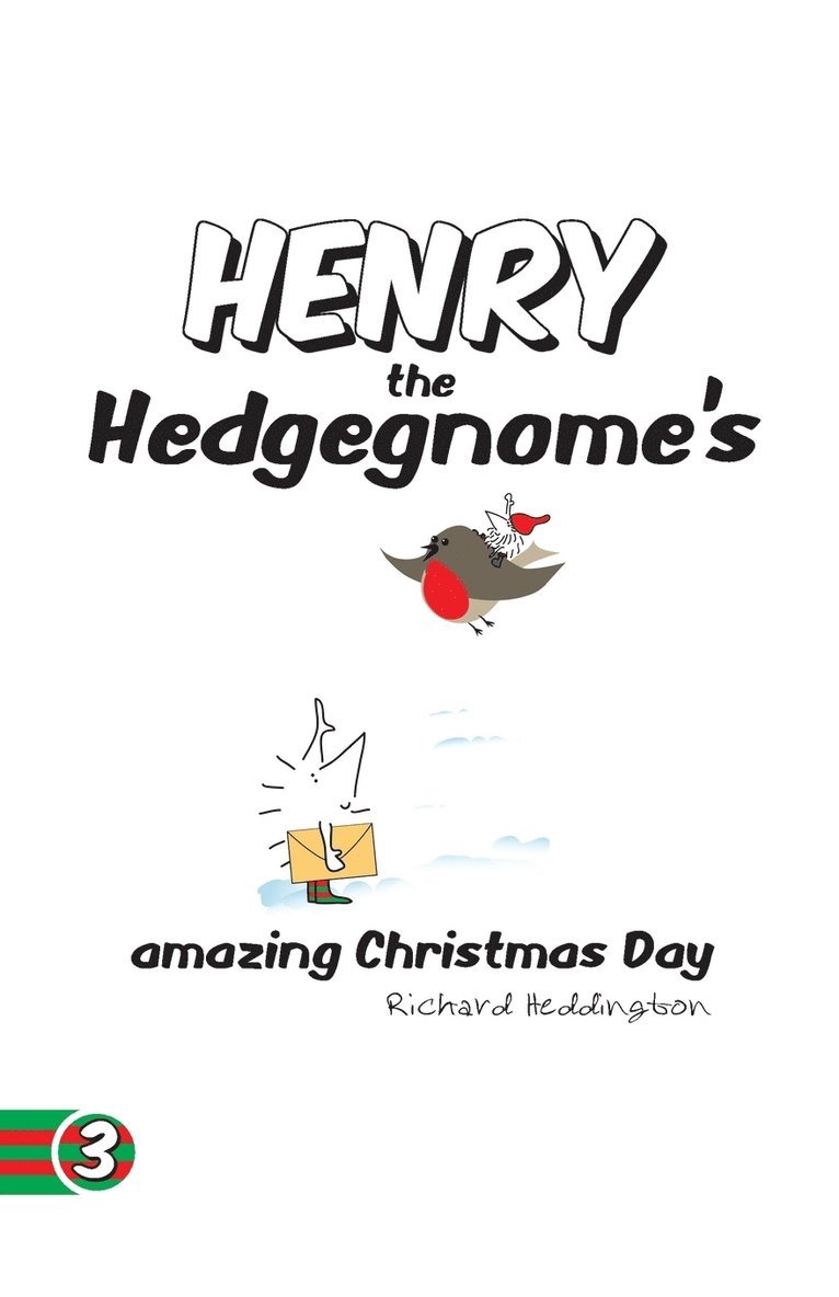 Henry the Hedgegnome's Amazing Christmas Day 1