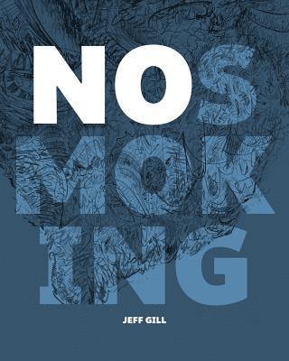Jeff Gill - No Smoking, Häftad