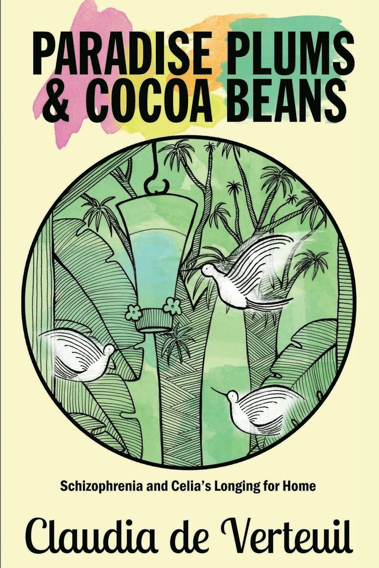 Claudia De Verteuil, Claudia de Verteuil, Katharine Smith - Paradise Plums and Cocoa Beans, Häftad
