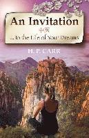 H. P. Carr - An Invitation: ...To the Life of Your Dreams, Häftad