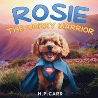 bokomslag Rosie The Worry Warrior