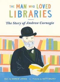 bokomslag The Man Who Loved Libraries