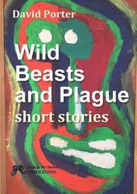 bokomslag Wild Beasts and Plague