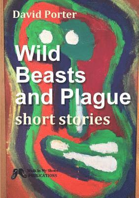 Wild Beasts and Plague 1