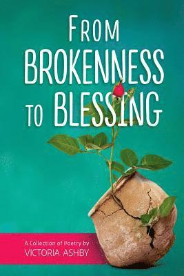 Victoria Ashby - From Brokenness to Blessing, Häftad