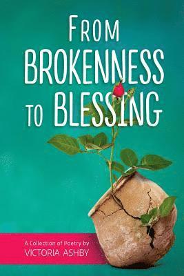From Brokenness to Blessing 1
