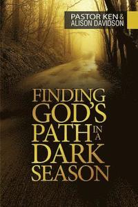 bokomslag Finding God's Path in a Dark Season